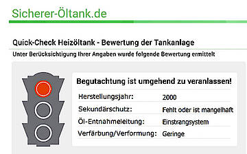 Über einen kompakten Quick Check kann ab sofort jeder Hausbesitzer überprüfen ob sein Heizöltank noch den geltenden Sicherheitsbestimmungen entspricht